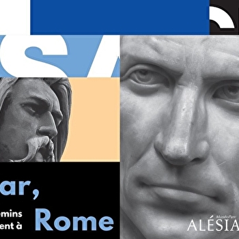 Exposition temporaire : César, tous les chemins mènent à Rome - ALISE-SAINTE-REINE