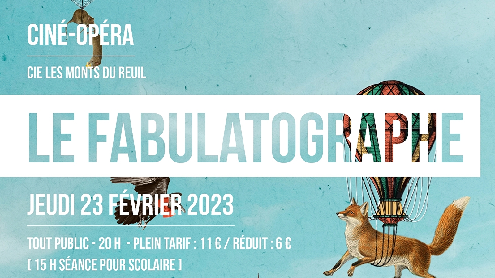 Ciné-opéra 'Le Fabulatographe'