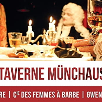 Théâtre : La Taverne Münchausen - SEMUR-EN-AUXOIS