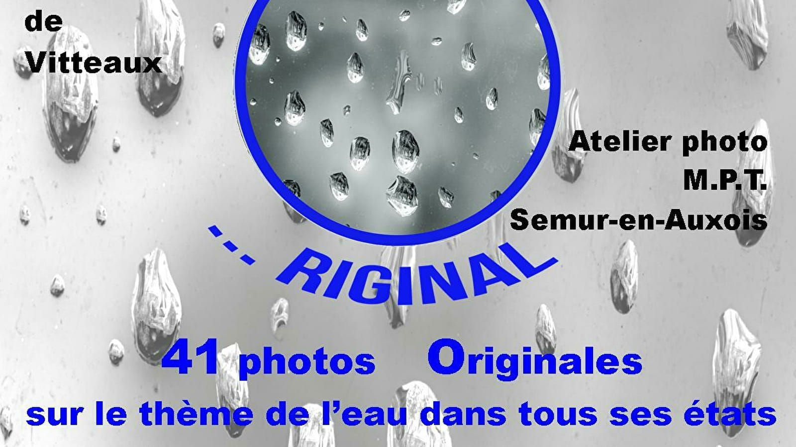Exposition de photographies EAU...RIGINAL