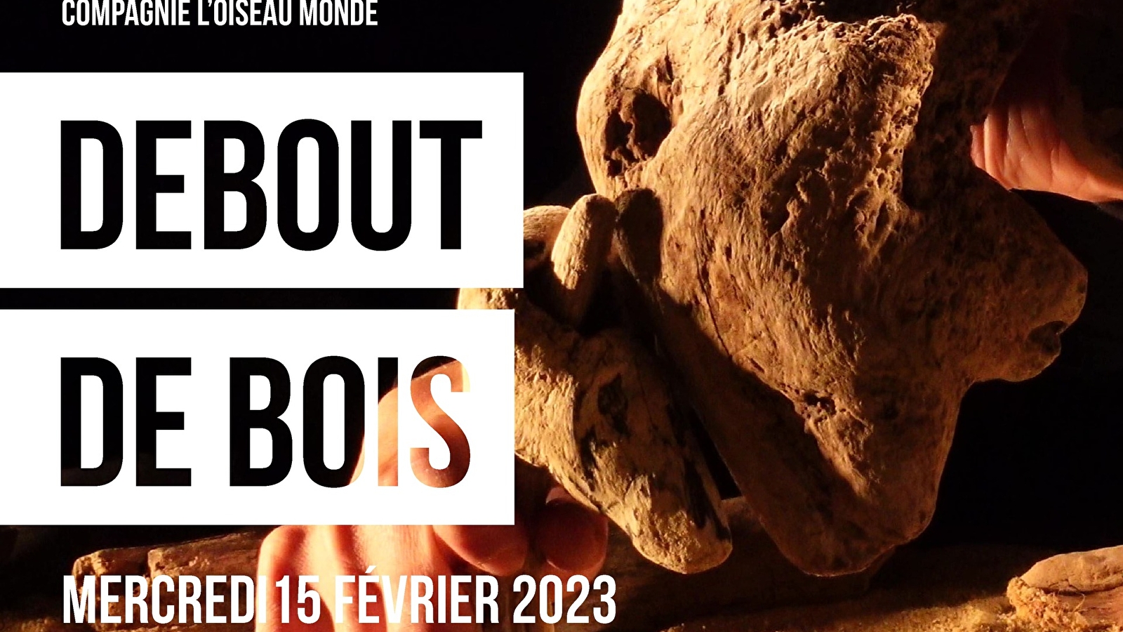 Théâtre 'Debout de bois'